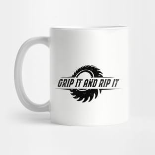 Grip It And Rip It Mug